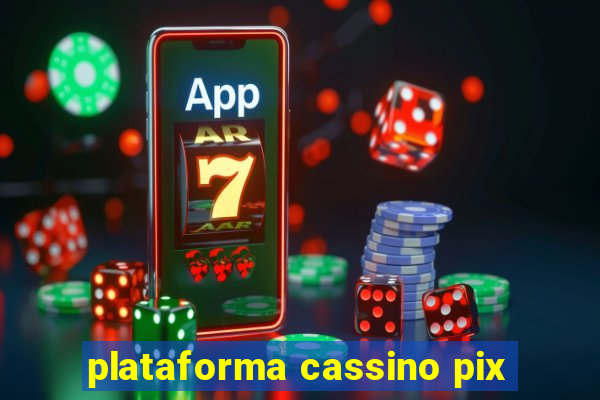 plataforma cassino pix